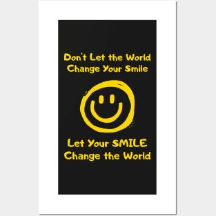 Let Your Smile Change the World Posters and Art